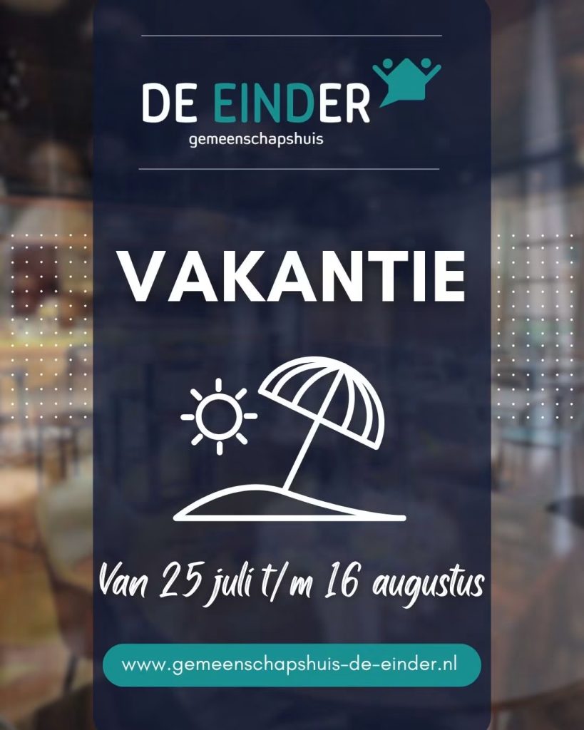 De Einder Zomersluiting & alvast iets om naar uit te kijken!